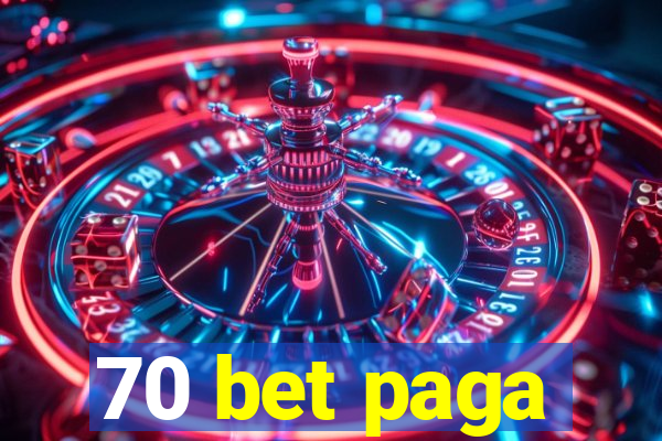 70 bet paga